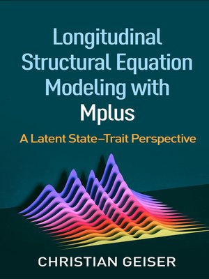 cover image of Longitudinal Structural Equation Modeling with Mplus